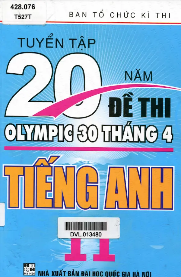 Tuyển Tập 20 Năm Đề Thi Olympic 30 Tháng 4 Tiếng Anh 11